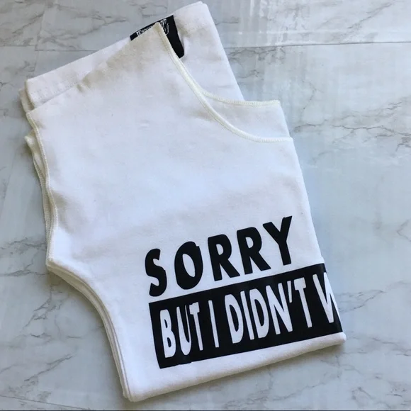 White Graphic Top Sorry I'm Late But I Didn't Wanna Be Here Tee - Picture 6 of 13